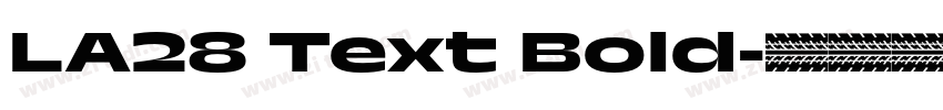 LA28 Text Bold字体转换 LA28 Text Bold字体转换